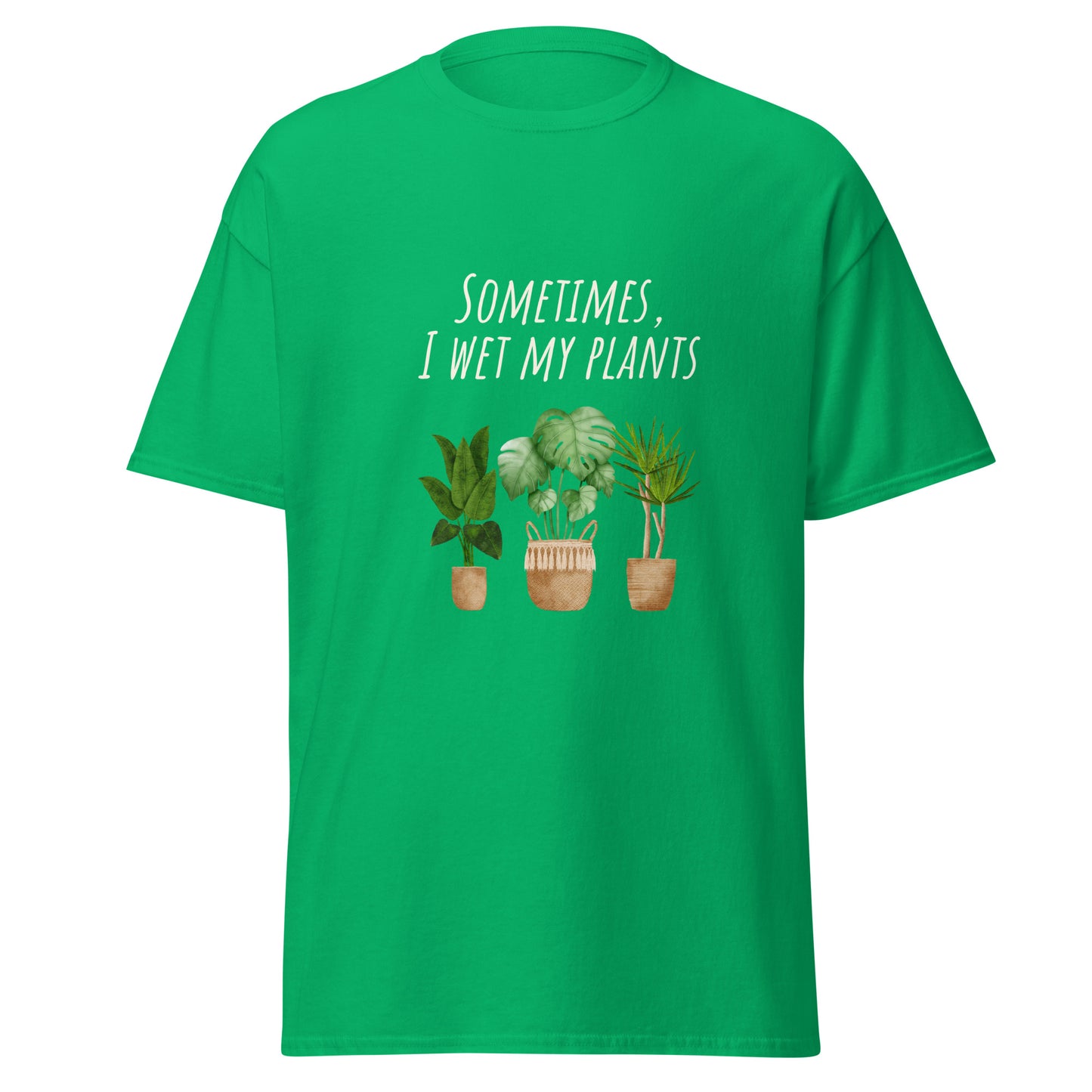 I wet my Plants Unisex classic tee
