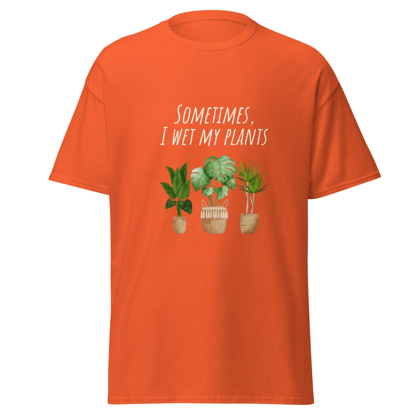 I wet my Plants Unisex classic tee