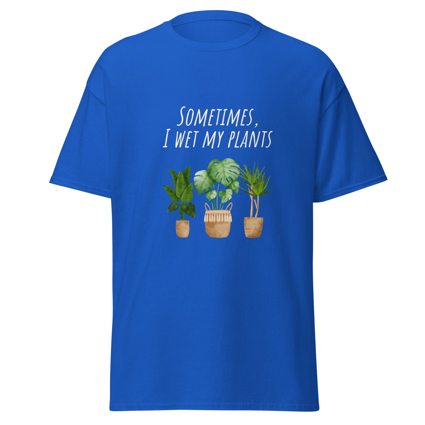 I wet my Plants Unisex classic tee